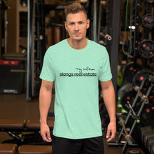 Load image into Gallery viewer, Short-Sleeve Unisex T-Shirt &quot;my wife... slangs real estate&quot;